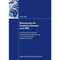 Bilanzierung von Kundenbeziehungen nach IFRS: Eine Analyse am Beispiel von Kunde [Paperback]