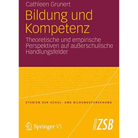 Bildung und Kompetenz: Theoretische und empirische Perspektiven auf au?erschulis [Paperback]