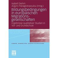 Bildungsbedingungen in europ?ischen Migrationsgesellschaften: Ergebnisse qualita [Paperback]