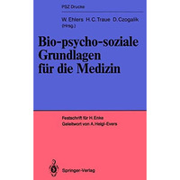 Bio-psycho-soziale Grundlagen f?r die Medizin: Festschrift f?r Helmut Enke [Paperback]