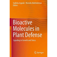 Bioactive Molecules in Plant Defense: Signaling in Growth and Stress [Paperback]