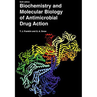 Biochemistry and Molecular Biology of Antimicrobial Drug Action [Paperback]