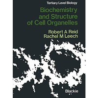 Biochemistry and Structure of Cell Organelles [Paperback]