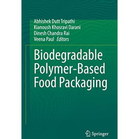 Biodegradable Polymer-Based Food Packaging [Hardcover]