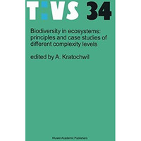 Biodiversity in ecosystems: principles and case studies of different complexity  [Paperback]