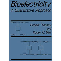 Bioelectricity: A Quantitative Approach [Hardcover]