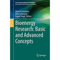 Bioenergy Research: Basic and Advanced Concepts [Hardcover]