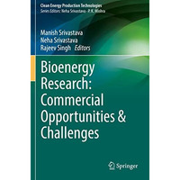 Bioenergy Research: Commercial Opportunities & Challenges [Paperback]