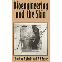 Bioengineering and the Skin: Based on the Proceedings of the European Society fo [Hardcover]