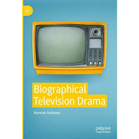 Biographical Television Drama [Hardcover]