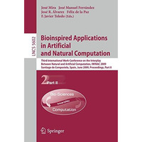 Bioinspired Applications in Artificial and Natural Computation: Third Internatio [Paperback]