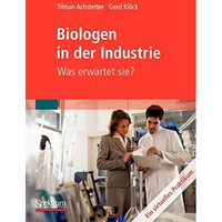 Biologen in der Industrie: Was erwartet sie?: Ein virtuelles Praktikum [Paperback]