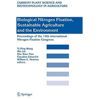 Biological Nitrogen Fixation, Sustainable Agriculture and the Environment: Proce [Hardcover]