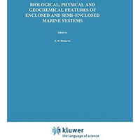 Biological, Physical and Geochemical Features of Enclosed and Semi-enclosed Mari [Paperback]