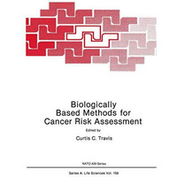 Biologically Based Methods for Cancer Risk Assessment [Paperback]