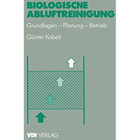 Biologische Abluftreinigung: Grundlagen  Planung  Betrieb [Paperback]