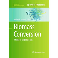 Biomass Conversion: Methods and Protocols [Paperback]