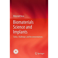 Biomaterials Science and Implants: Status, Challenges and Recommendations [Paperback]