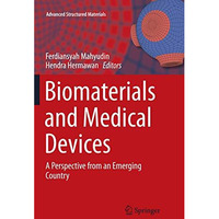 Biomaterials and Medical Devices: A Perspective from an Emerging Country [Paperback]