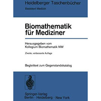 Biomathematik f?r Mediziner: Begleittext zum Gegenstandskatalog [Paperback]