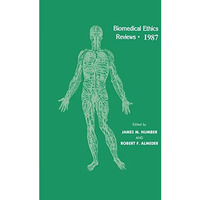 Biomedical Ethics Reviews ? 1987 [Hardcover]