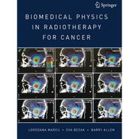 Biomedical Physics in Radiotherapy for Cancer [Paperback]