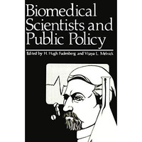 Biomedical Scientists and Public Policy [Paperback]