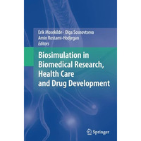 Biosimulation in Biomedical Research, Health Care and Drug Development [Paperback]