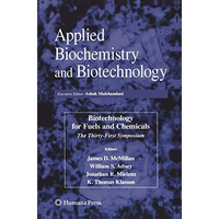 Biotechnology for Fuels and Chemicals: The Thirty-First Symposium [Paperback]