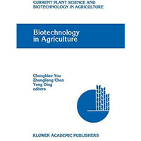 Biotechnology in Agriculture: Proceedings of the First Asia-Pacific Conference o [Hardcover]