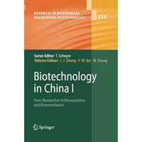 Biotechnology in China I: From Bioreaction to Bioseparation and Bioremediation [Paperback]