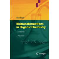 Biotransformations in Organic Chemistry: A Textbook [Paperback]