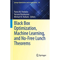 Black Box Optimization, Machine Learning, and No-Free Lunch Theorems [Paperback]