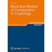 Black-Box Models of Computation in Cryptology [Paperback]