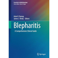 Blepharitis: A Comprehensive Clinical Guide [Paperback]