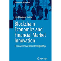 Blockchain Economics and Financial Market Innovation: Financial Innovations in t [Paperback]