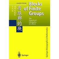 Blocks of Finite Groups: The Hyperfocal Subalgebra of a Block [Hardcover]