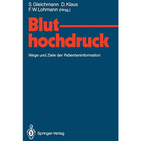 Bluthochdruck: Wege und Ziele der Patienteninformation [Paperback]