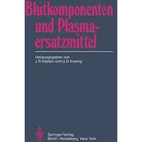 Blutkomponenten und Plasmaersatzmittel [Paperback]