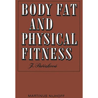 Body Fat and Physical Fitness: Body Composition and Lipid Metabolism in Differen [Paperback]