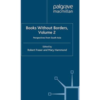 Books Without Borders, Volume 2: Perspectives from South Asia [Paperback]