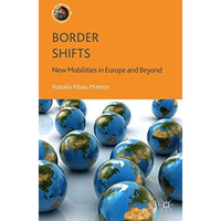 Border Shifts: New Mobilities in Europe and Beyond [Hardcover]