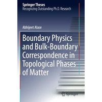 Boundary Physics and Bulk-Boundary Correspondence in Topological Phases of Matte [Paperback]