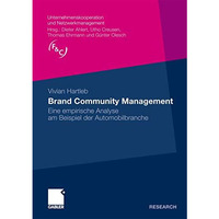 Brand Community Management: Eine empirische Analyse am Beispiel der Automobilbra [Paperback]