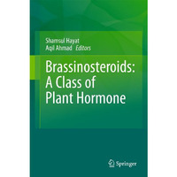 Brassinosteroids: A Class of Plant Hormone [Hardcover]