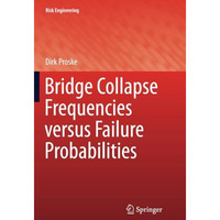 Bridge Collapse Frequencies versus Failure Probabilities [Paperback]