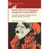 British Subversive Propaganda during the Second World War: Germany, National Soc [Paperback]