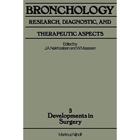 Bronchology: Research, Diagnostic, and Therapeutic Aspects: Proceedings of the S [Paperback]