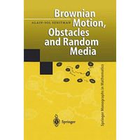 Brownian Motion, Obstacles and Random Media [Paperback]