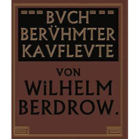 Buch Ber?hmter Kaufleute: M?nner von Tatkraft und Unternehmungsgeist in ihrem Le [Paperback]